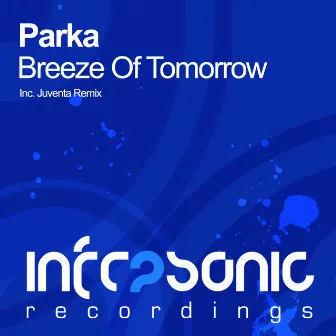 Breeze Of Tomorrow by Parka