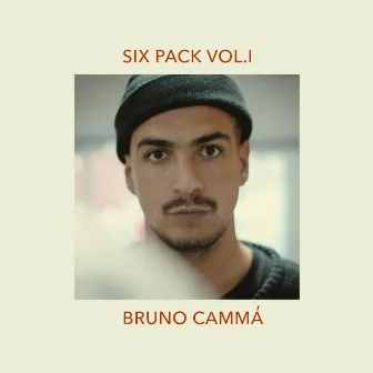 Six Pack, Vol. 1 by Bruno Cammá