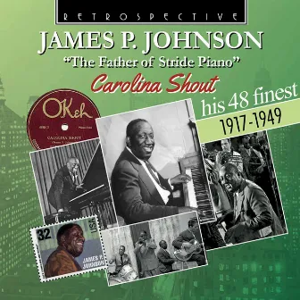 James P. Johnson: 'The Father of Stride Piano' - Carolina Shout by James P. Johnson