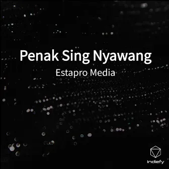 Penak Sing Nyawang by Estapro Media