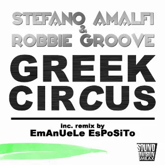 Greek Circus by Robbie Groove