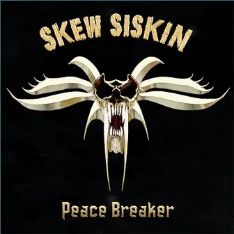 Peace Breaker by Skew Siskin