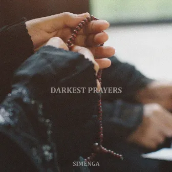 Darkest Prayers by Simenga