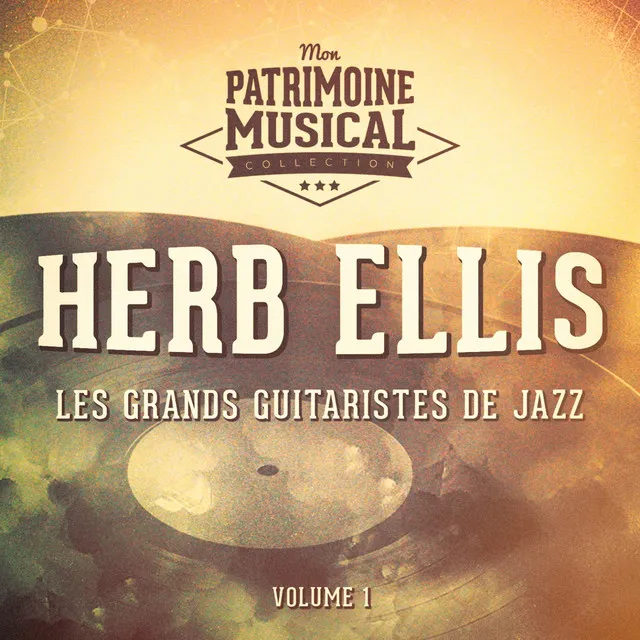 Les Grands Guitaristes De Jazz: Herb Ellis, Vol. 1