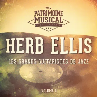 Les Grands Guitaristes De Jazz: Herb Ellis, Vol. 1 by Herb Ellis