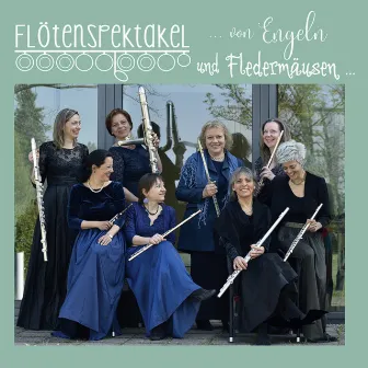 Von Engeln und Fledermäusen by Flötenspektakel