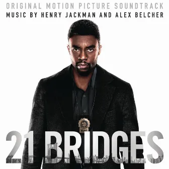 21 Bridges (Original Motion Picture Soundtrack) by Alex Belcher