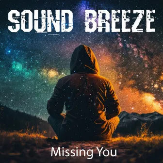 Missing You by Sound Breeze