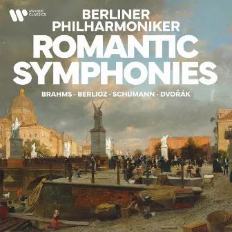 Berliner Philharmoniker - Romantic Symphonies by Brahms, Berlioz, Schumann, Dvořák... by César Franck