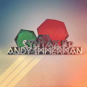 Syntax EP by Andy Immerman