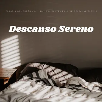 Terapia Del Sueño Lofi: Sonidos Suaves Para Un Descanso Sereno by 