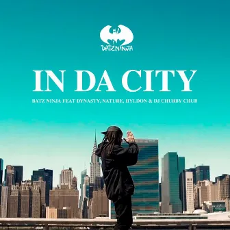 In da City (feat. Dynasty, Nature e Hyldon & DJ Chubby Chub) by Batz Ninja