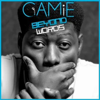 Beyond Words by Gamie