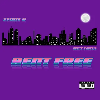 RENT FREE by Stunt B