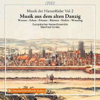 Musik der Hansestädte, Vol. 2 by Europäisches Hanse-Ensemble