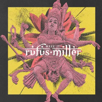 Make It by Rufus Miller