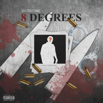 8 Degrees by 8th Street Gang