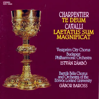 Charpentier: Te Deum / Cavalli: Laetatus Sum / Magnificat by István Zámbó