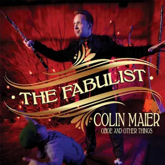 The Fabulist: Oboe and Other Things by Colin Maier