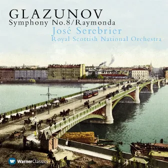 Glazunov: Symphony No. 8 & Raymonda Suite by Alexander Glazunov