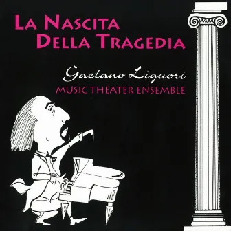 La nascita della tragedia (feat. Music Theater Ensemble) by Gaetano Liguori