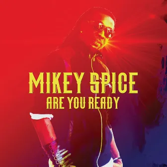 Are You Ready by Mikey Spice