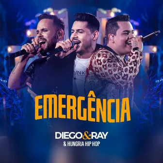 Emergência (Ao Vivo) by Diego & Ray