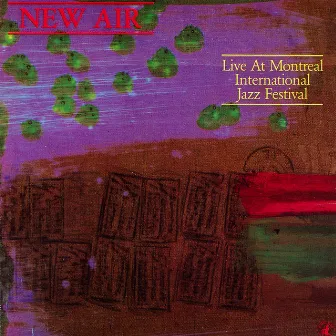 Live At Montreal International Jazz Festival by New Air