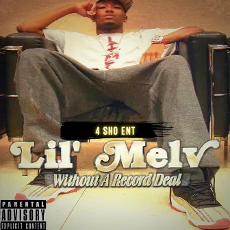 Without A Record Deal by Lil Melv