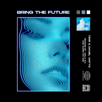 Bring the Future by Daniel Watts