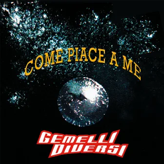 Come piace a me (Live) by Gemelli Diversi