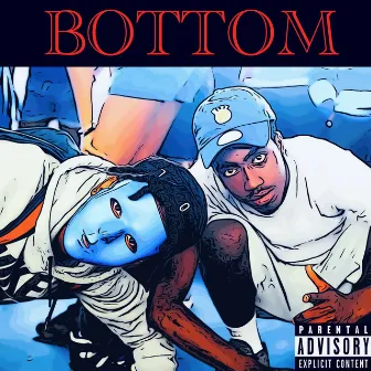 BOTTOM by LAR$ONY