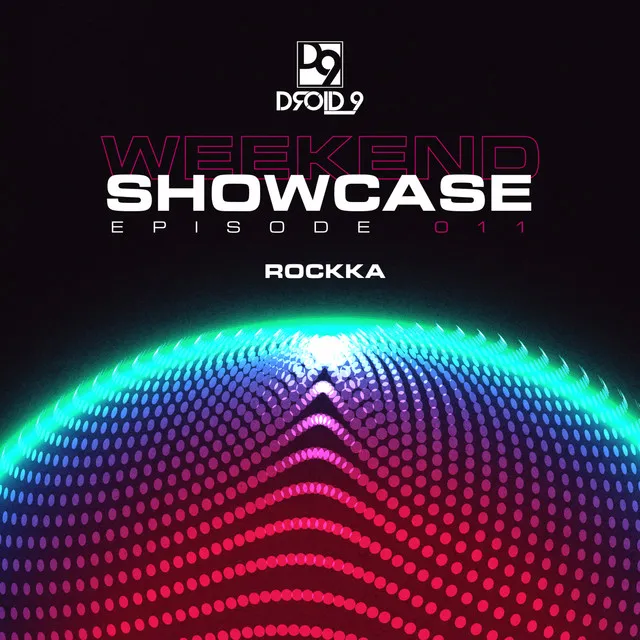 Droid9 Weekend Showcase 011 (DJ Mix)