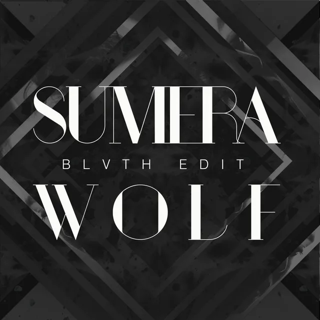 Wolf - BLVTH Edit