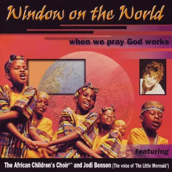 Window On the World by African Children's Choir