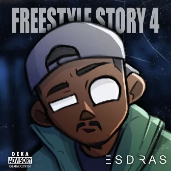 Freestyle Story, Pt. 4 by ESDRAS