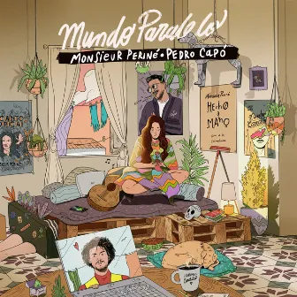 Mundo Paralelo by Monsieur Periné