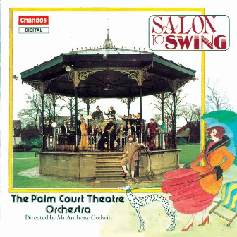 Salon To Swing by Palm Court Theatre Orchestra