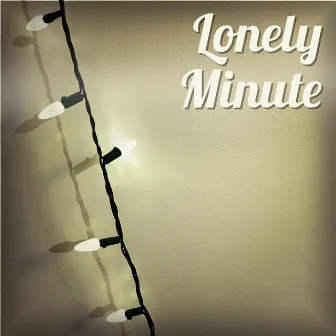 Lonely Minute by Ben Alexander