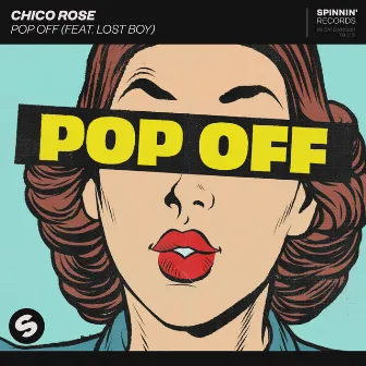 Pop Off (feat. Lost Boy) by Chico Rose