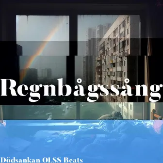 Regnbågssång by Dödsankan