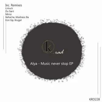 Music never stop by Alya