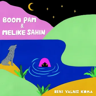 Benİ Yalniz Koma by Boom Pam