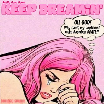 Keep Dreamin' by Really Good Dome