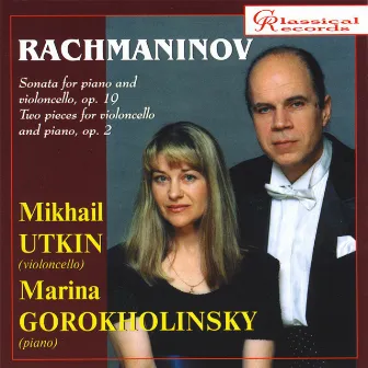 Rachmaninov: Pieces For Cello And Piano by Mikhail Utkin