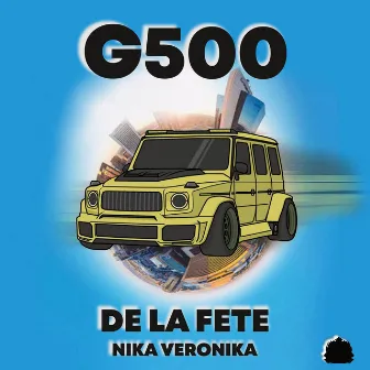 G500 by De La Fete