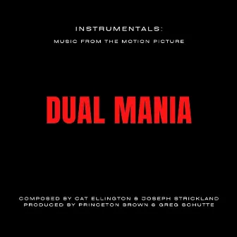 Instrumentals: Music from the Motion Picture Dual Mania by Cat Ellington