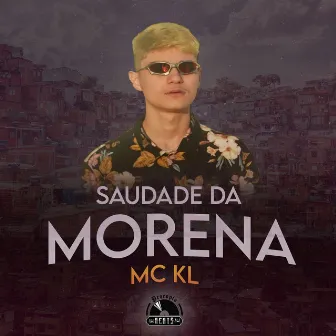 Saudade da Morena by MC KL SP