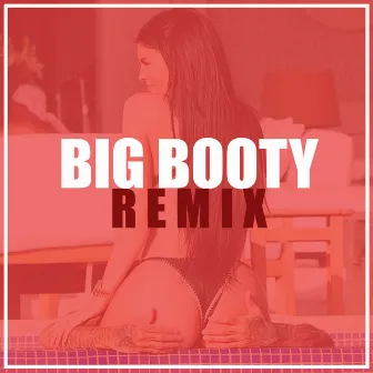 Big Booty (Remix) by Porte Flyboy