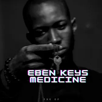 Medicine (The EP) by Eben Keys